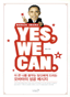 YES WE CAN -  ū  ޲ٴ ſ 帮 ٸ  ޽